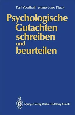 E-Book (pdf) Psychologische Gutachten schreiben und beurteilen von Karl Westhoff, Marie-Luise Kluck