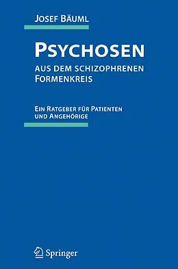 E-Book (pdf) Psychosen aus dem schizophrenen Formenkreis von Josef Bäuml