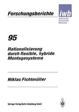 E-Book (pdf) Rationalisierung durch flexible, hybride Montagesysteme von Niklas Fichtmüller