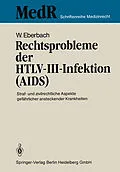 E-Book (pdf) Rechtsprobleme der HTLV-III-Infektion (AIDS) von Wolfram Eberbach