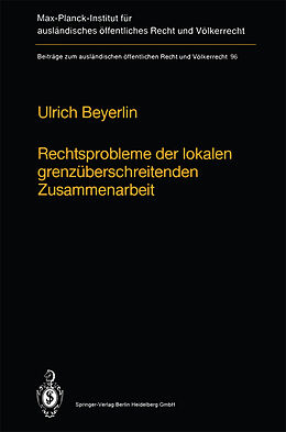 Kartonierter Einband Rechtsprobleme der lokalen grenzüberschreitenden Zusammenarbeit von Ulrich Beyerlin