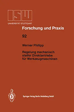 E-Book (pdf) Regelung mechanisch steifer Direktantriebe für Werkzeugmaschinen von Werner Philipp