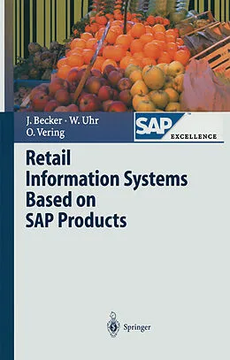 E-Book (pdf) Retail Information Systems Based on SAP Products von Jörg Becker, Wolfgang Uhr, Oliver Vering