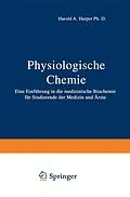 E-Book (pdf) Physiologische Chemie von H.A. Harper, G. Löffler, P.E. Petrides