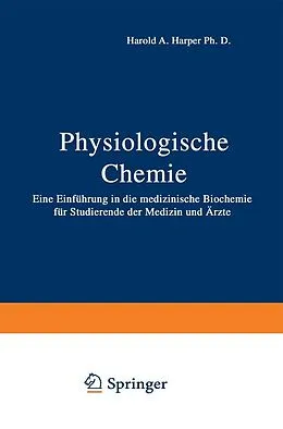 E-Book (pdf) Physiologische Chemie von H.A. Harper, G. Löffler, P.E. Petrides