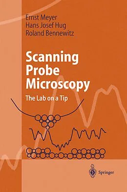 E-Book (pdf) Scanning Probe Microscopy von Ernst Meyer, Hans Josef Hug, Roland Bennewitz