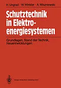 E-Book (pdf) Schutztechnik in Elektroenergiesystemen von Helmut Ungrad, Willibald Winkler, Andrzej Wiszniewski