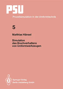 E-Book (pdf) Simulation des Bruchverhaltens von Umformwerkzeugen von Matthias Hänsel