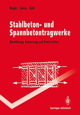 E-Book (pdf) Stahlbeton- und Spannbetontragwerke von Klaus-Wolfgang Bieger, Jürgen Lierse, Jürgen Roth
