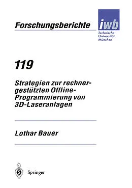 E-Book (pdf) Strategien zur rechnergestützten Offline-Programmierung von 3D-Laseranlagen von Lothar Bauer