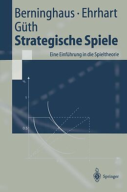 E-Book (pdf) Strategische Spiele von Siegfried K. Berninghaus, Karl-Martin Ehrhart, Werner Güth