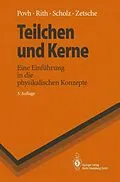 E-Book (pdf) Teilchen und Kerne von Bogdan Povh, Klaus Rith, Christoph Scholz