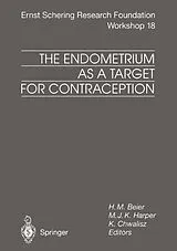 Kartonierter Einband The Endometrium as a Target for Contraception von 