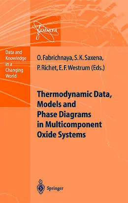 E-Book (pdf) Thermodynamic Data, Models, and Phase Diagrams in Multicomponent Oxide Systems von Olga Fabrichnaya, Surendra K. Saxena, Pascal Richet