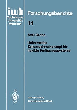 E-Book (pdf) Universelles Zellenrechnerkonzept für flexible Fertigungssysteme von Axel Groha