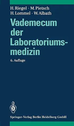 E-Book (pdf) Vademecum der Laboratoriumsmedizin von Helge Riegel, Michael Pietsch, Hermann Lommel