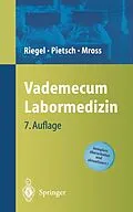 E-Book (pdf) Vademecum Labormedizin von Michael Pietsch, Helge Riegel, Klaus Mross