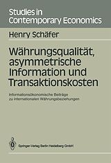 E-Book (pdf) Währungsqualität, asymmetrische Information und Transaktionskosten von Henry Schäfer