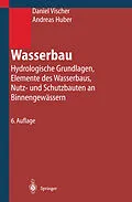 E-Book (pdf) Wasserbau von Daniel Vischer, Andreas Huber