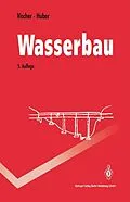 E-Book (pdf) Wasserbau von Daniel Vischer, Andreas Huber