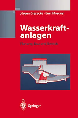 E-Book (pdf) Wasserkraftanlagen von Jürgen Giesecke, Emill Mosonyi