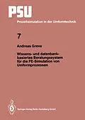 E-Book (pdf) Wissens- und datenbankbasiertes Beratungssystem für die FE-Simulation von Umformprozessen von Andreas Greve