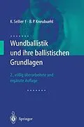E-Book (pdf) Wundballistik von Karl Sellier, Beat P. Kneubuehl
