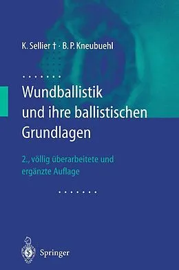E-Book (pdf) Wundballistik von Karl Sellier, Beat P. Kneubuehl