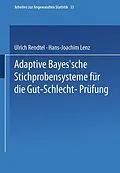 E-Book (pdf) Adaptive Bayessche Stichprobensysteme für die Gut-Schlecht-Prüfung von Ulrich Rendtel, Hans-Joachim Lenz