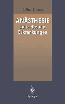E-Book (pdf) Anästhesie bei seltenen Erkrankungen von Peter Biro, Thomas Pasch