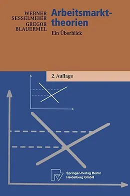 E-Book (pdf) Arbeitsmarkttheorien von Werner Sesselmeier, Gregor Blauermel