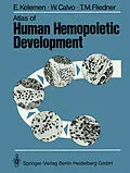 E-Book (pdf) Atlas of Human Hemopoietic Development von E. Kelemen, W. Calvo, T. M. Fliedner