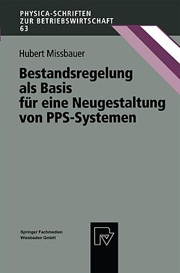 E-Book (pdf) Bestandsregelung als Basis für eine Neugestaltung von PPS-Systemen von Hubert Missbauer