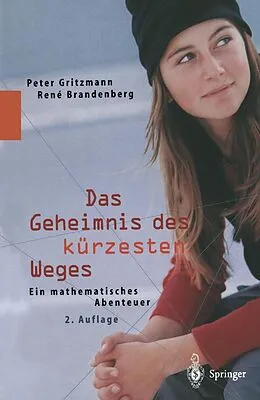 E-Book (pdf) Das Geheimnis des kürzesten Weges von Peter Gritzmann, Rene Brandenberg