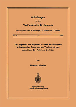 E-Book (pdf) Das Magnetfeld des Ringstroms während der Hauptphase Erdmagnetischer Stürme und ein Vergleich mit dem Beobachteten Dst - Anteil des Störfeldes von H. Schreiber