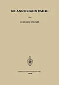 E-Book (pdf) Die Anorectalen Fisteln von F. Stelzner