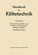 E-Book (pdf) Die Anwendung der Kälte in der Verfahrens- und Klimatechnik, Biologie und Medizin von