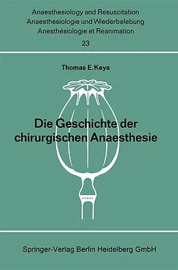 E-Book (pdf) Die Geschichte der chirurgischen Anaesthesie von Thomas E. Keys