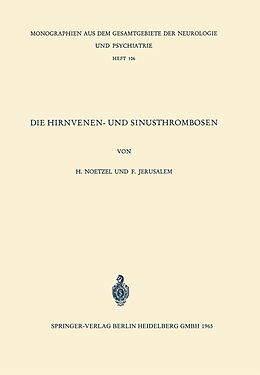 E-Book (pdf) Die Hirnvenen- und Sinusthrombosen von H. Noetzel, F. Jerusalem