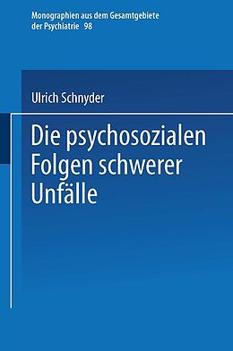 E-Book (pdf) Die psychosozialen Folgen schwerer Unfälle von Ulrich Schnyder