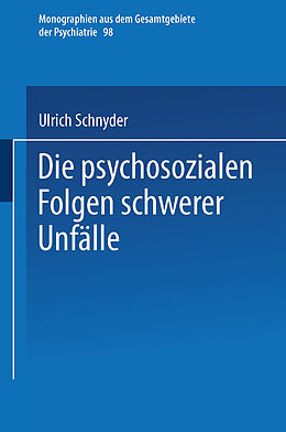 Kartonierter Einband Die psychosozialen Folgen schwerer Unfälle von Ulrich Schnyder