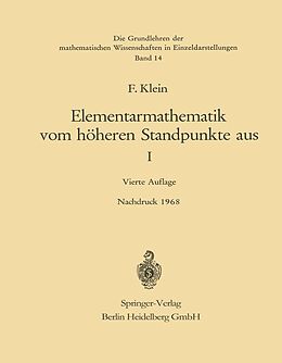 E-Book (pdf) Elementarmathematik vom Höheren Standpunkte aus, I von Felix Klein