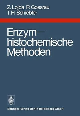 E-Book (pdf) Enzymhistochemische Methoden von Z. Lojda, R. Gossrau, T.H. Schiebler