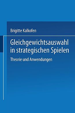 E-Book (pdf) Gleichgewichtsauswahl in strategischen Spielen von Brigitte Kalkofen