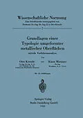 E-Book (pdf) Grundlagen einer Typologie umgeformter metallischer Oberflächen von O. Kienzle, K. Mietzner