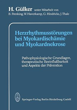 E-Book (pdf) Herzrhythmusstörungen bei Myokardischämie und Myokardnekrose von H. Gülker
