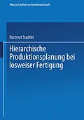 E-Book (pdf) Hierarchische Produktionsplanung bei losweiser Fertigung von Hartmut Stadtler