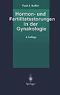 E-Book (pdf) Hormon- und Fertilitätsstörungen in der Gynäkologie von Paul J. Keller