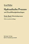 E-Book (pdf) Hydraulische Pressen und Druckflüssigkeitsanlagen von Ernst Müller