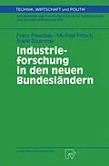 E-Book (pdf) Industrieforschung in den neuen Bundesländern von Franz Pleschak, Michael Fritsch, Frank Stummer
